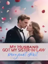 My Husband Got My Sister-in-Law Pregnant First Novel Cover