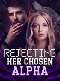 Rejecting Her Chosen Alpha Novel Cover