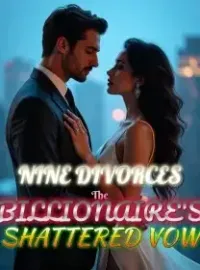 Nine Divorces The Billionaire's Shattered Vow Novel Cover