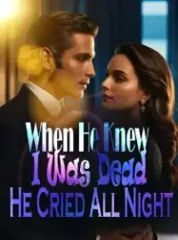 When He Knew I Was Dead, He Cried All Night! Novel Cover