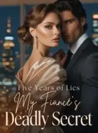 Five Years of Lies: My Fiancé's Deadly Secret Novel Cover
