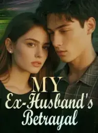 My Ex-Husband's Betrayal Novel Cover