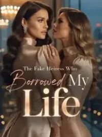 The Fake Heiress Who Borrowed My Life Novel Cover