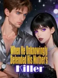 When He Unknowingly Defended His Mother’s Killer Novel Cover