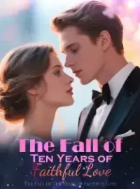 The Fall of Ten Years of Faithful Love Novel Cover