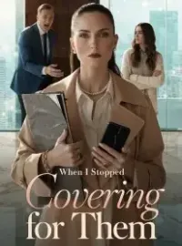 When I Stopped Covering for Them Novel Cover