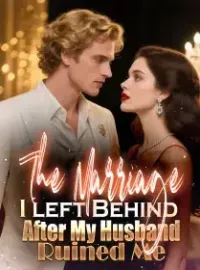 The Marriage I left Behind After My Husband Ruined Me Novel Cover