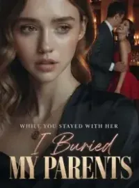 While You Stayed With Her, I Buried My Parents Novel Cover