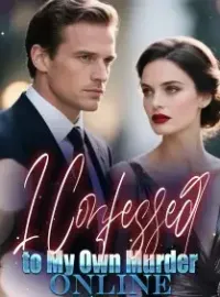 I Confessed to My Own Murder Online Novel Cover