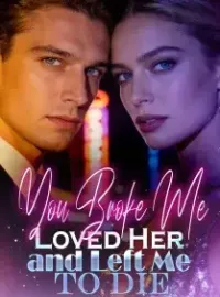 You Broke Me, Loved Her, and Left Me to Die Novel Cover