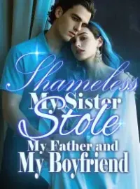 Shameless, My Sister Stole My Father and My Boyfriend Novel Cover