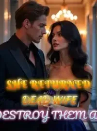 She Returned as His Dead Wife to Destroy Them All Novel Cover