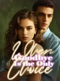 When Goodbye Is the Only Choice Novel Cover
