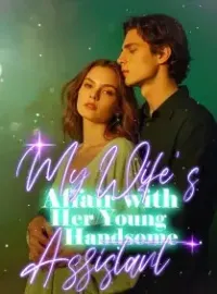 My Wife's Affair with Her Young, Handsome Assistant Novel Cover