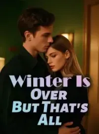 Winter Is Over, But That's All Novel Cover