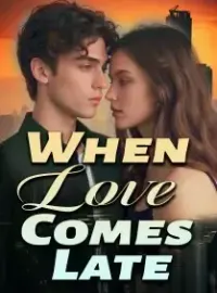 When Love Comes Late Novel Cover