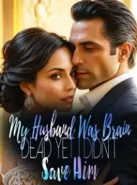 My Husband Was Brain Dead, Yet I Didn’t Save Him Novel Cover
