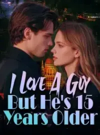I Love A Guy, But He's 15 Years Older Novel Cover