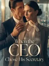 When the CEO Chose His Secretary Novel Cover
