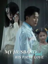 My Husband Finds His First Love