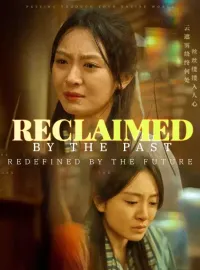 Reclaimed by the Past, Redefined by the Future