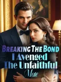 Breaking The Bond,  I Avenged The Unfaithful Mate Novel Cover