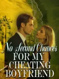 No Second Chances for my Cheating Boyfriend Novel Cover