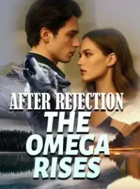 AFTER REJECTION: THE OMEGA RISES Novel Cover