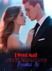I Went Mad After My Brother’s Lover Provoked Me Novel Cover