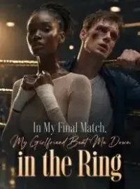 In My Final Match, My Girlfriend Beat Me Down in the Ring Novel Cover