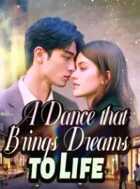A Dance that Brings Dreams to Life Novel Cover