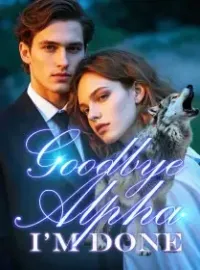 Goodbye Alpha, I'm Done Novel Cover