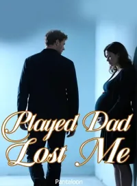 Played Dad, Lost Me Novel Cover