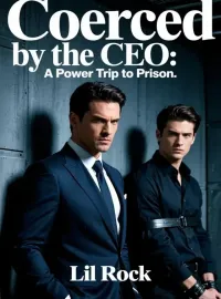 Coerced by the CEO: A Power Trip to Prison Novel Cover