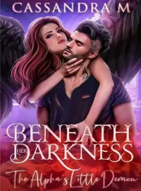 BENEATH HER DARKNESS: The Alpha's Little Demon Novel Cover