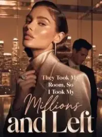 They Took My Room, So I Took My Millions and Left Novel Cover