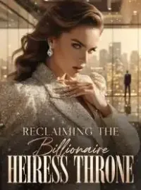 Reclaiming the Billionaire Heiress Throne Novel Cover