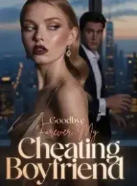 Goodbye Forever, My Cheating Boyfriend Novel Cover