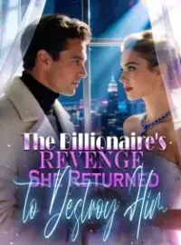 The Billionaire's Revenge She Returned to Destroy Him Novel Cover
