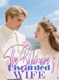 The Billionaire's Discarded Wife Novel Cover