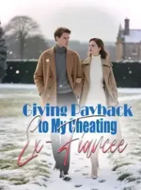 Giving Payback to My Cheating Ex-Fiancee Novel Cover