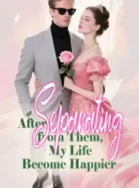 After Separating from Them, My Life Become Happier Novel Cover