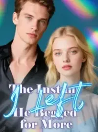 The Instant I Left, He Begged for More Novel Cover