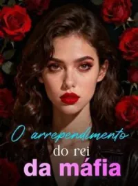 Capa do Romance O arrependimento do rei da máfia