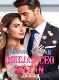 Sampul Novel DIBUANG MANTAN, DIKEJAR CEO SULTAN