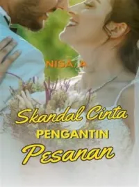 Sampul Novel Skandal Cinta Pengantin Pesanan