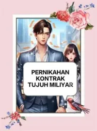 Sampul Novel PERNIKAHAN KONTRAK TUJUH MILIAR