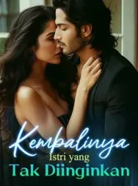 Kembalinya Istri yang Tak Diinginkan