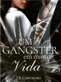Capa do Romance Um Gangster em Minha Vida