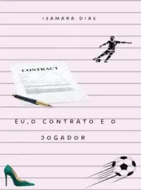 Capa do Romance Eu, o contrato e o jogador 